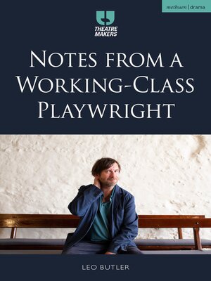 cover image of Notes from a Working-Class Playwright